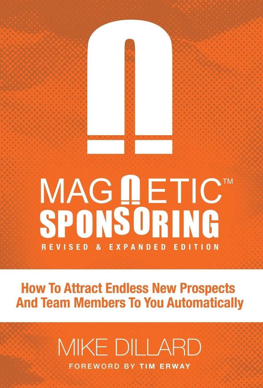 Cover: 9781619612938 | Magnetic Sponsoring | Mike Dillard | Buch | Englisch | 2014