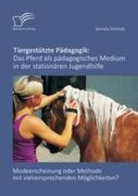 Cover: 9783842865662 | Tiergestützte Pädagogik: Das Pferd als pädagogisches Medium in der...