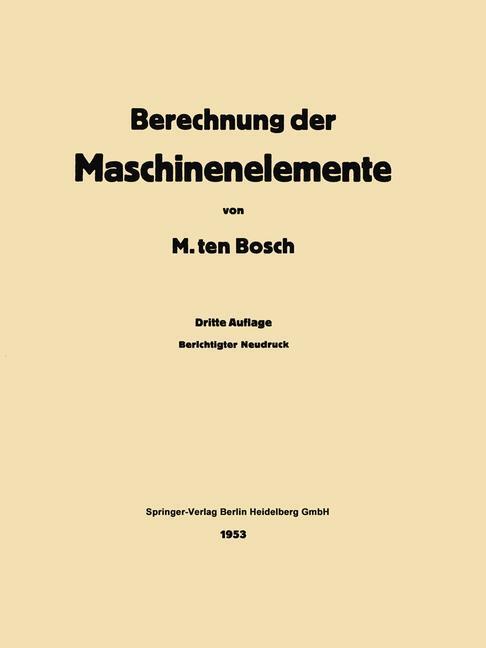 Cover: 9783662278048 | Berechnung der Maschinenelemente | Maurits Ten Bosch | Taschenbuch