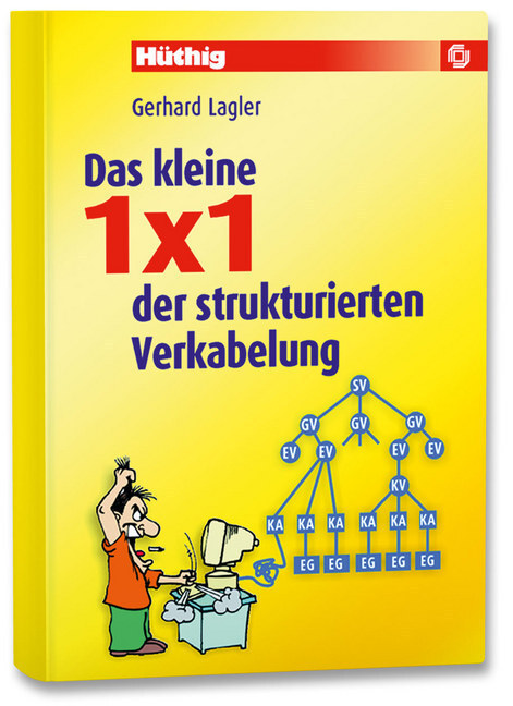 Cover: 9783778540466 | Das kleine 1x1 der strukturierten Verkabelung | Gerhard Lagler | Buch