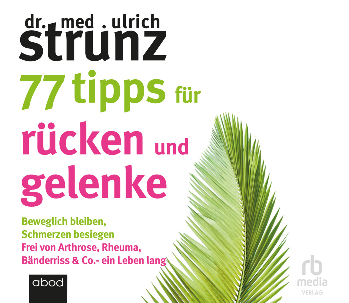 Cover: 9783954719426 | 77 Tipps für Rücken und Gelenke, Audio-CD | Ulrich Strunz | Audio-CD