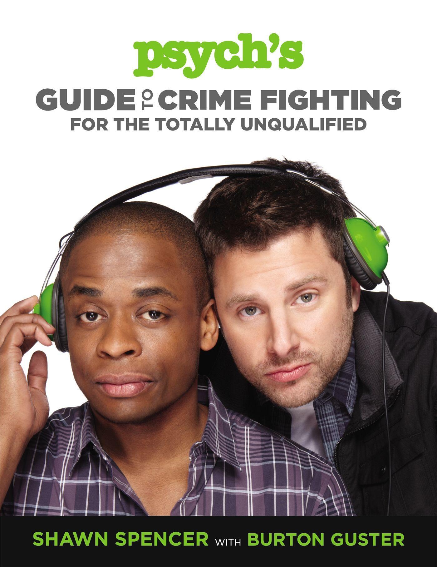 Cover: 9781455512867 | Psych's Guide to Crime Fighting for the Totally Unqualified | Spencer