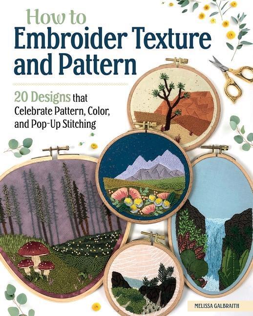 Cover: 9781639810215 | How to Embroider Texture and Pattern | Melissa Galbraith | Taschenbuch