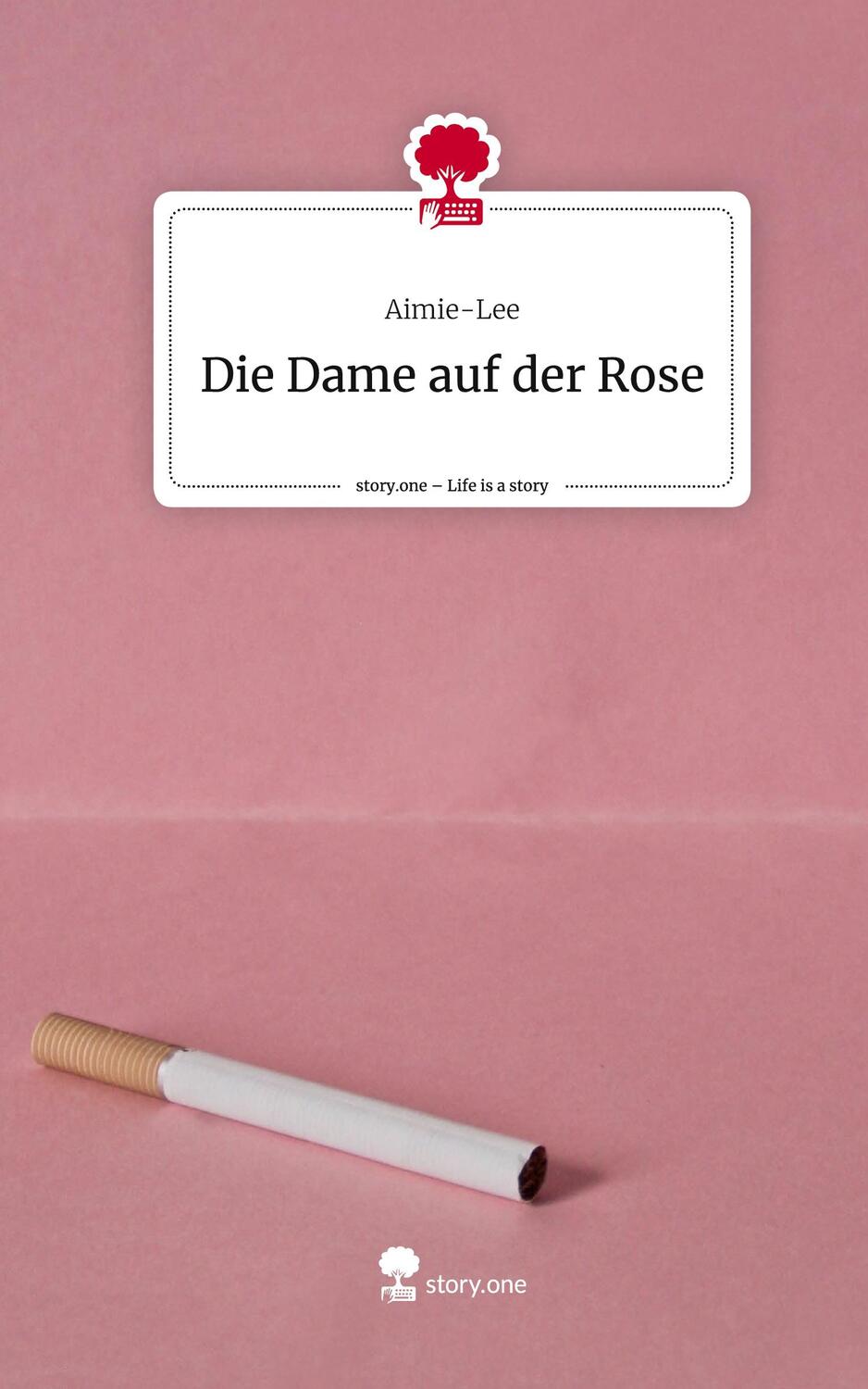 Cover: 9783711540362 | Die Dame auf der Rose. Life is a Story - story.one | Aimie-Lee | Buch