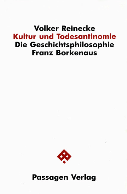 Cover: 9783851650174 | Kultur und Todesantinomie | Die Geschichtsphilosophie Franz Borkenaus
