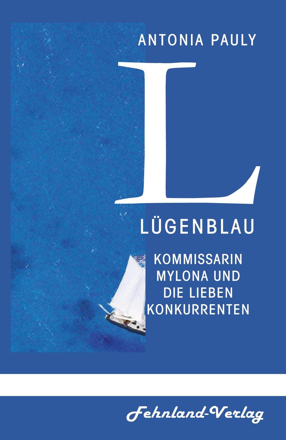 Cover: 9783969711774 | Lügenblau | Kommissarin Mylona und die lieben Konkurrenten | Pauly