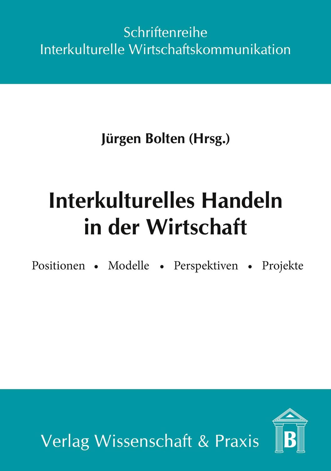 Cover: 9783896732149 | Interkulturelles Handeln in der Wirtschaft. | Jürgen Bolten | Buch