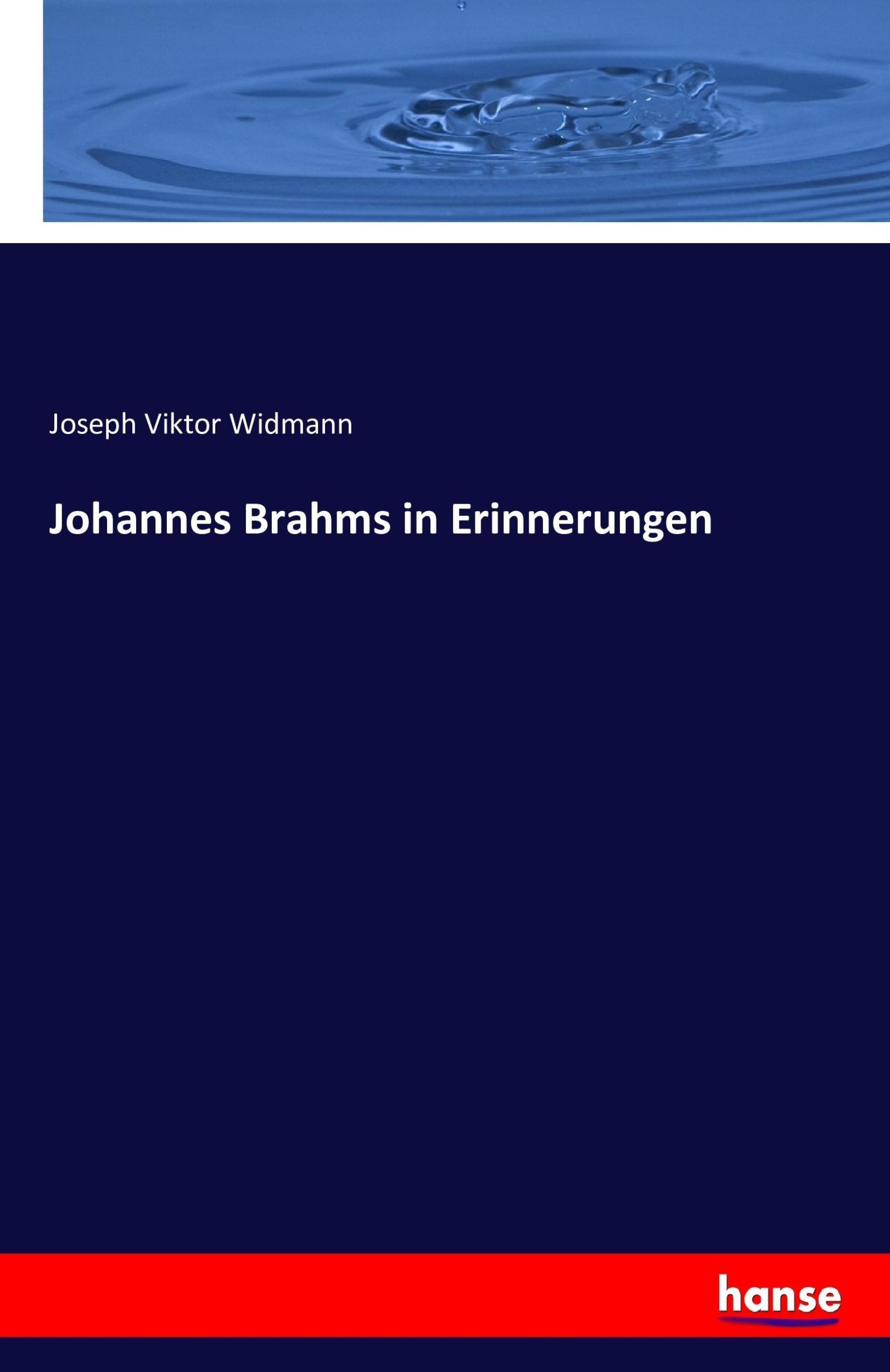 Cover: 9783741152221 | Johannes Brahms in Erinnerungen | Joseph Viktor Widmann | Taschenbuch