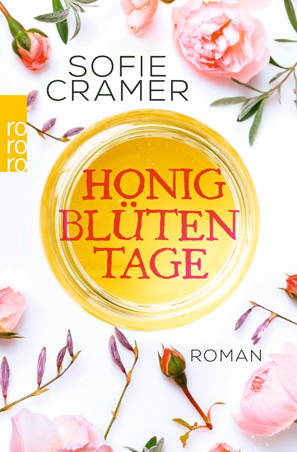 Cover: 9783499275081 | Honigblütentage | Roman | Sofie Cramer | Taschenbuch | Deutsch | 2019