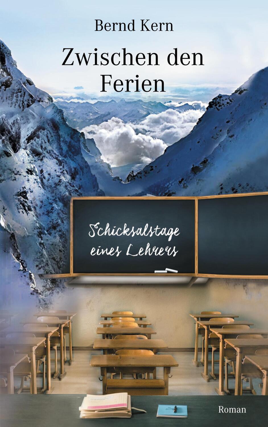 Cover: 9783751958974 | Zwischen den Ferien | Schicksalstage eines Lehrers | Bernd Kern | Buch