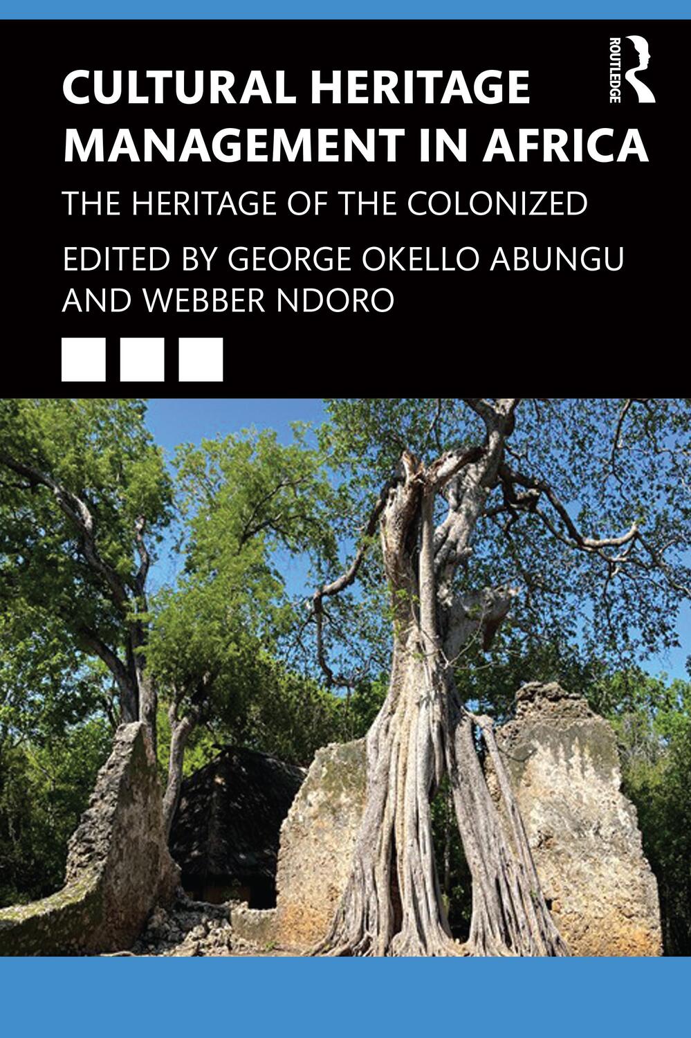 Cover: 9781032055619 | Cultural Heritage Management in Africa | The Heritage of the Colonized