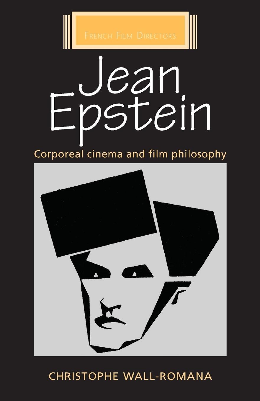 Cover: 9781784993481 | Jean Epstein | Corporeal cinema and film philosophy | Wall-Romana