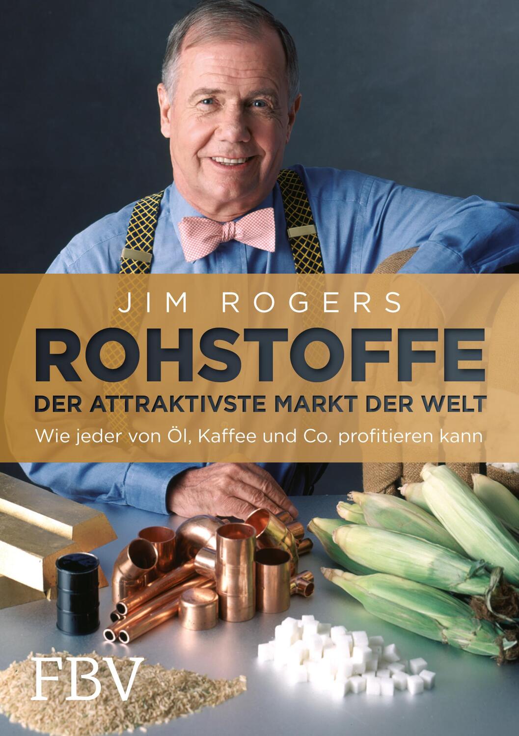 Cover: 9783898797658 | Rohstoffe - Der attraktivste Markt der Welt | Jim Rogers | Buch | 2016
