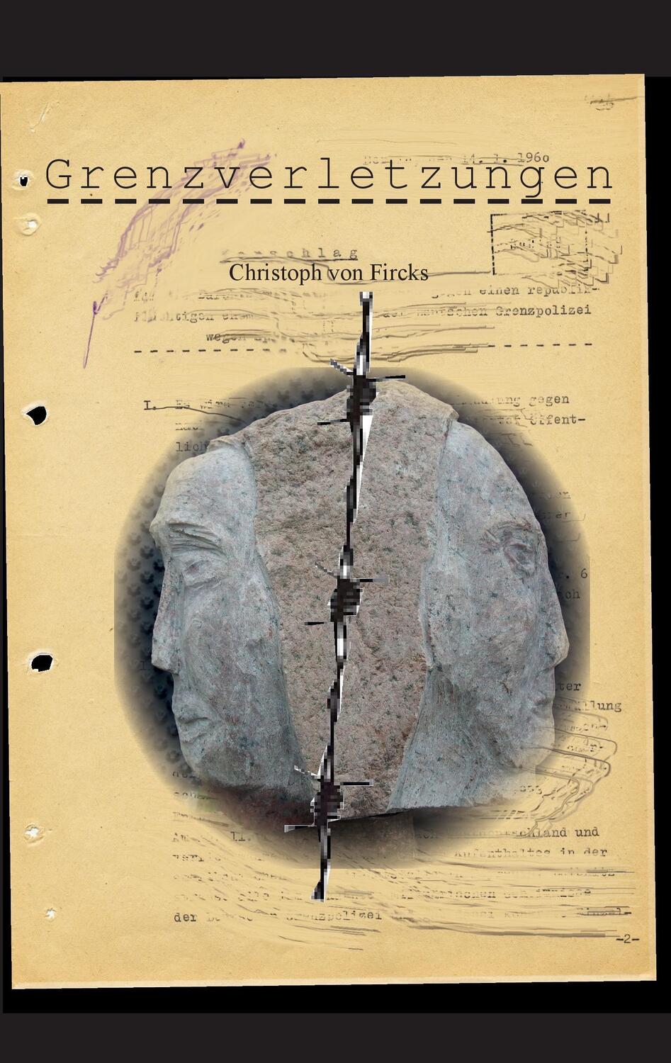 Cover: 9783981832105 | Grenzverletzungen | Christoph von Fircks | Taschenbuch | Paperback