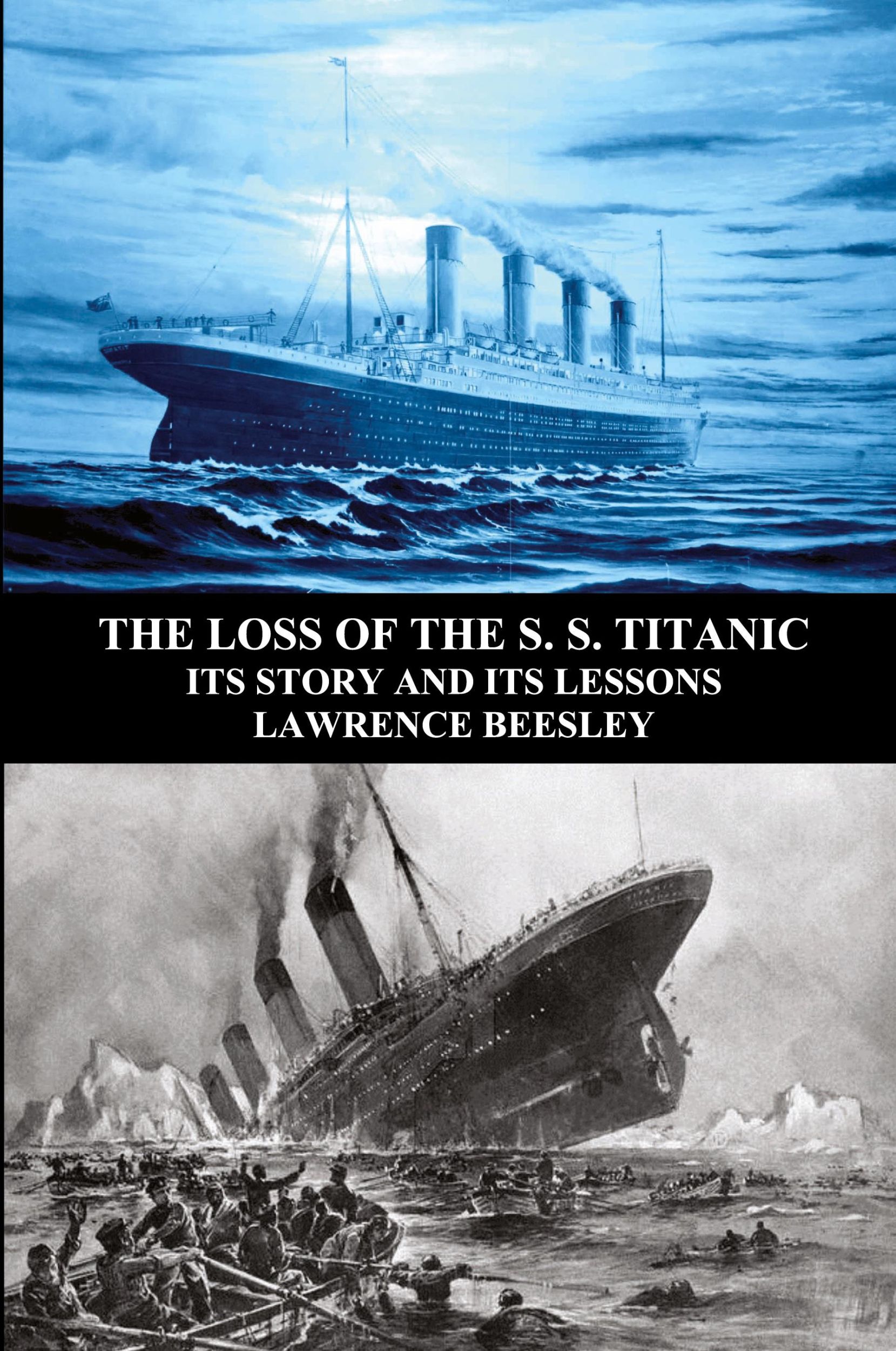 Cover: 9781781391693 | The Loss of the S. S. Titanic | Its Story and Its Lessons | Beesley