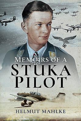 Cover: 9781526760784 | Memoirs of a Stuka Pilot | Helmut Mahlke | Taschenbuch | Englisch