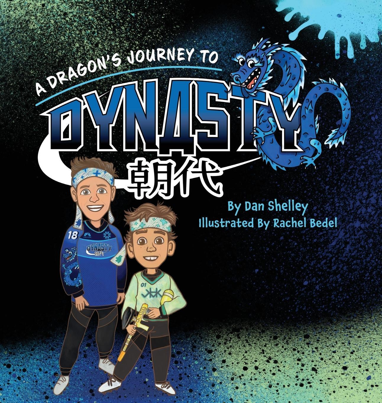 Cover: 9798218165581 | A Dragon's Journey To Dynasty | Dan Shelley | Buch | Englisch | 2023