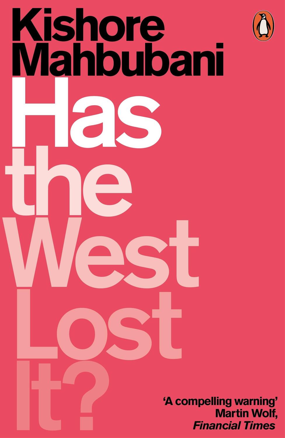 Cover: 9780141986531 | Has the West Lost It? | A Provocation | Kishore Mahbubani | Buch