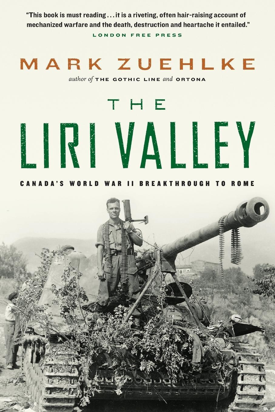 Cover: 9781771622837 | The Liri Valley | Canada's World War II Breakthrough to Rome | Zuehlke
