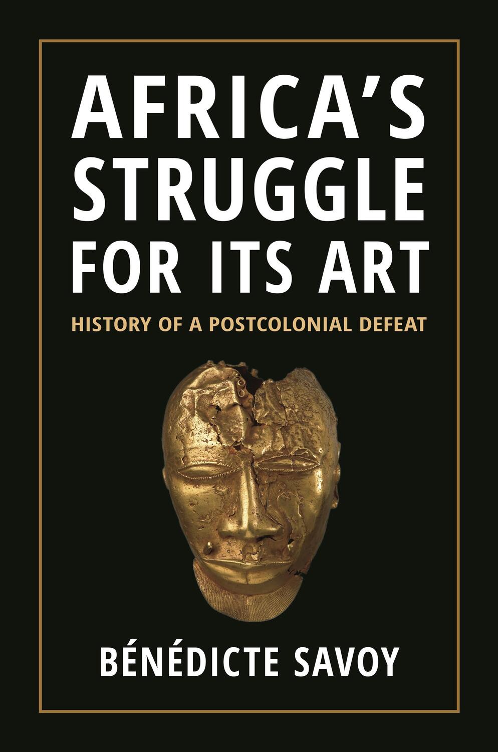 Cover: 9780691234731 | Africa's Struggle for Its Art | History of a Postcolonial Defeat