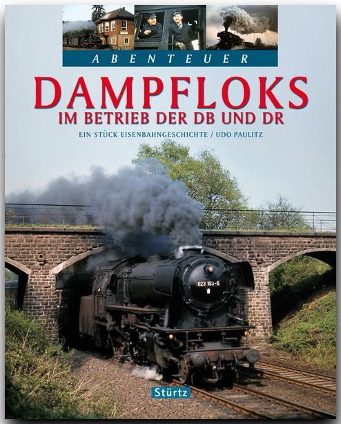 Cover: 9783800346004 | Dampfloks im Betrieb der DB und DR | Ein Stück Eisenbahngeschichte