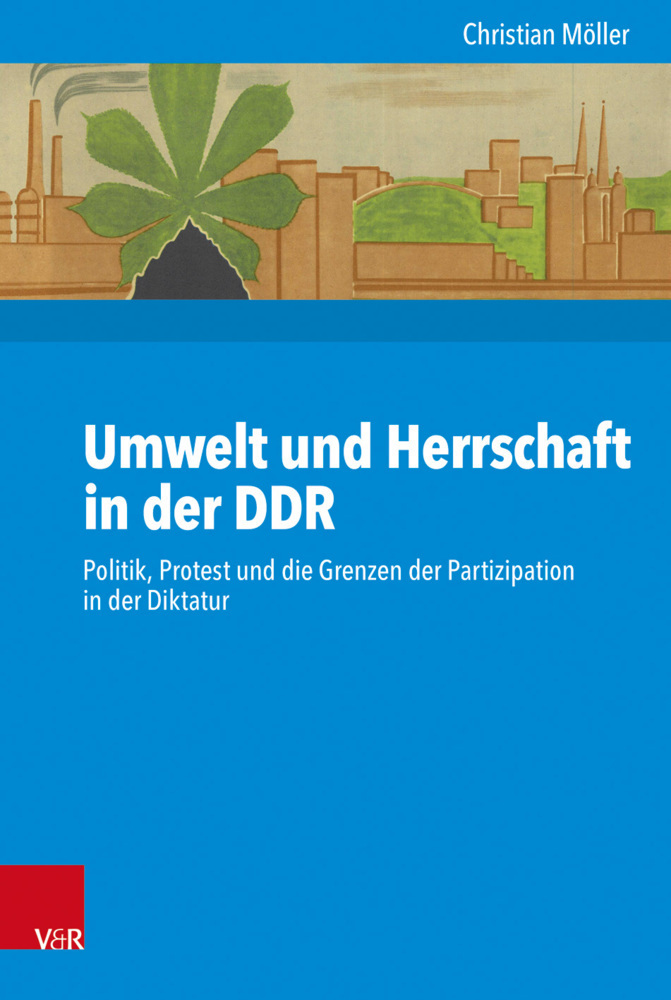 Cover: 9783525310960 | Umwelt und Herrschaft in der DDR | Christian Möller | Buch | 396 S.