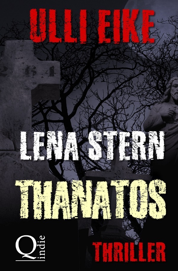 Cover: 9783745045260 | Lena Stern / Lena Stern: Thanatos | Thriller | Ulli Eike | Taschenbuch