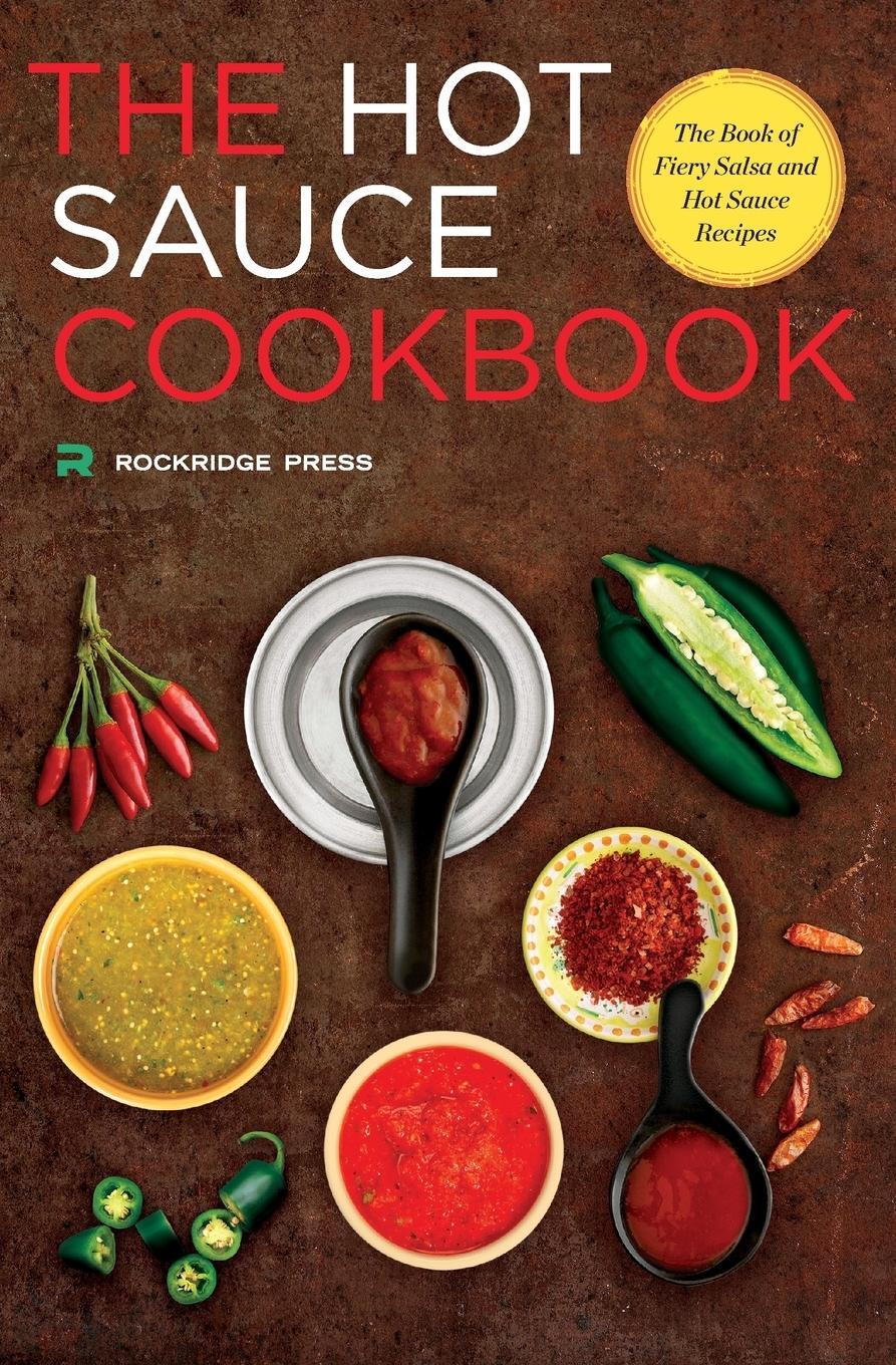 Cover: 9781623153656 | Hot Sauce Cookbook | The Book of Fiery Salsa and Hot Sauce Recipes