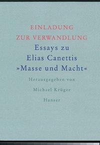 Cover: 9783446182745 | Einladung zur Verwandlung | Essays zu Elias Canettis 'Masse und Macht'