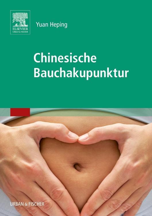 Cover: 9783437314667 | Chinesische Bauchakupunktur | Heping Yuan | Taschenbuch | Deutsch