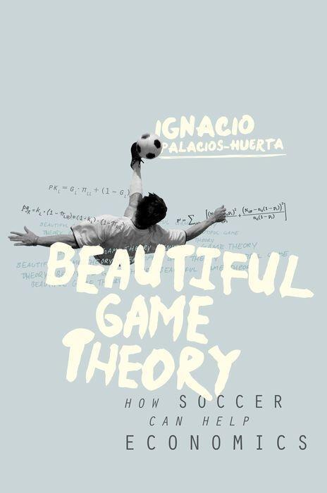 Cover: 9780691169255 | Beautiful Game Theory | How Soccer Can Help Economics | Taschenbuch