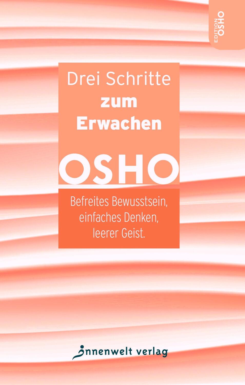 Cover: 9783947508389 | Drei Schritte zum Erwachen | Osho | Taschenbuch | Deutsch | 2019