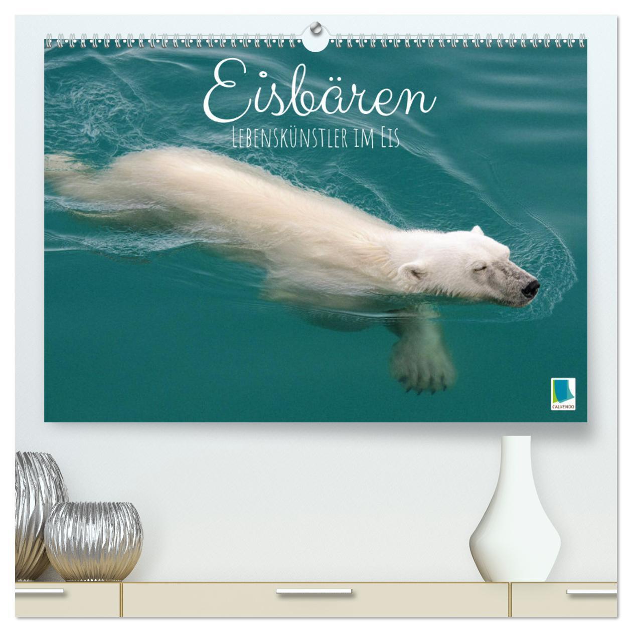 Cover: 9783383653216 | Eisbären: Lebenskünstler im Eis (hochwertiger Premium Wandkalender...