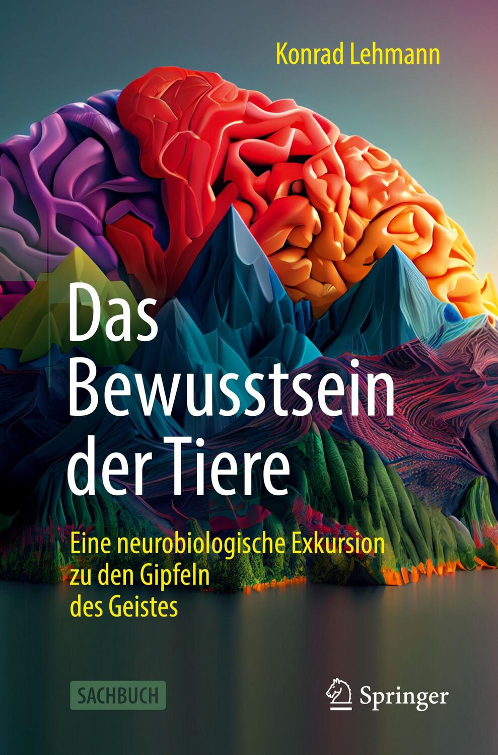 Cover: 9783662692738 | Das Bewusstsein der Tiere | Konrad Lehmann | Taschenbuch | Paperback