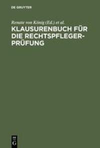 Cover: 9783110159097 | Klausurenbuch für die Rechtspflegerprüfung | König (u. a.) | Buch