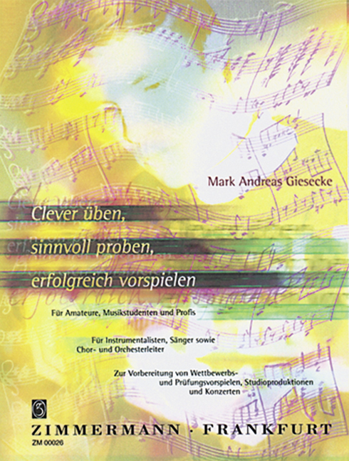 Cover: 9783921729724 | Clever üben, sinnvoll proben, erfolgreich | Mark A. Giesecke | Buch
