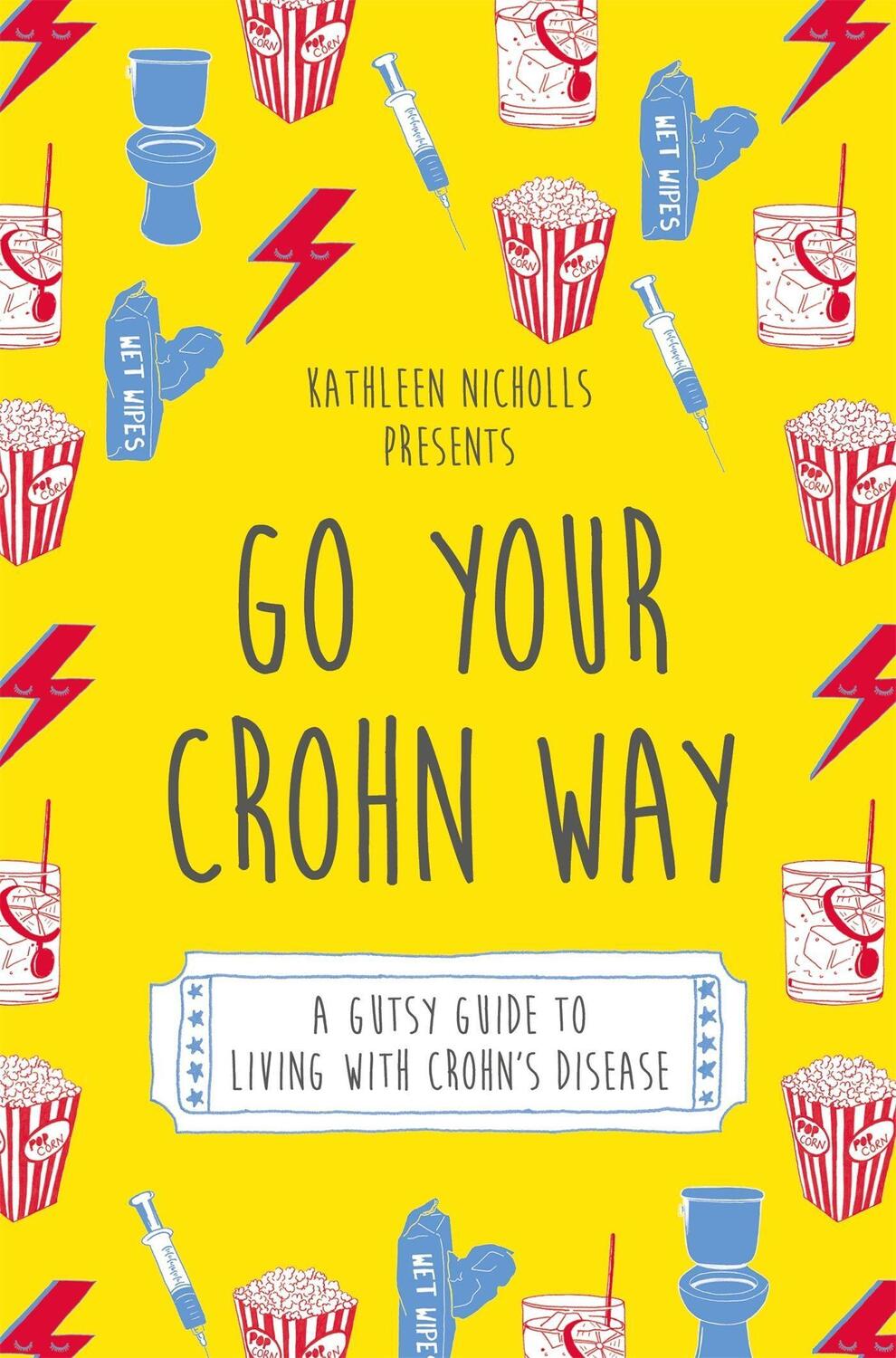 Cover: 9781848193161 | Go Your Crohn Way | A Gutsy Guide to Living with Crohn's Disease