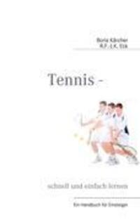 Cover: 9783842342941 | Tennis - schnell und einfach lernen | Ein Handbuch für Einsteiger