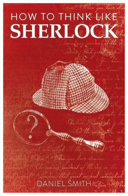 Cover: 9781789292244 | How to Think Like Sherlock | Daniel Smith | Taschenbuch | Englisch