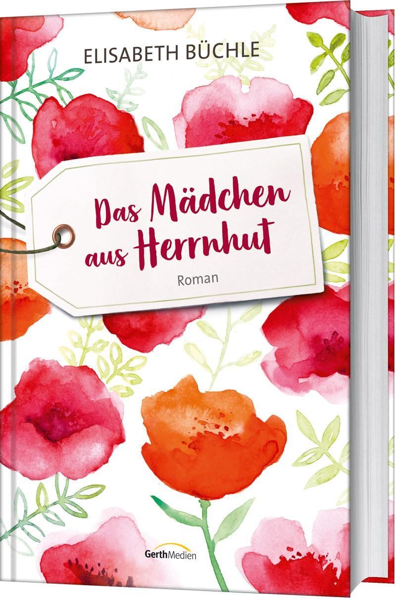 Cover: 9783957345653 | Das Mädchen aus Herrnhut | Roman | Elisabeth Büchle | Buch | 384 S.