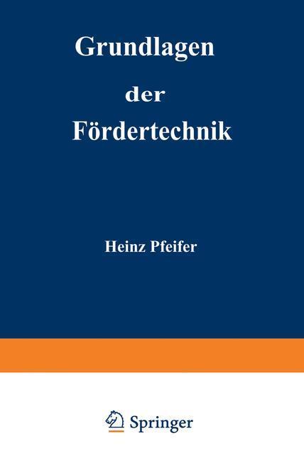 Cover: 9783528040611 | Grundlagen der Fördertechnik | Heinz Pfeifer | Taschenbuch | Paperback