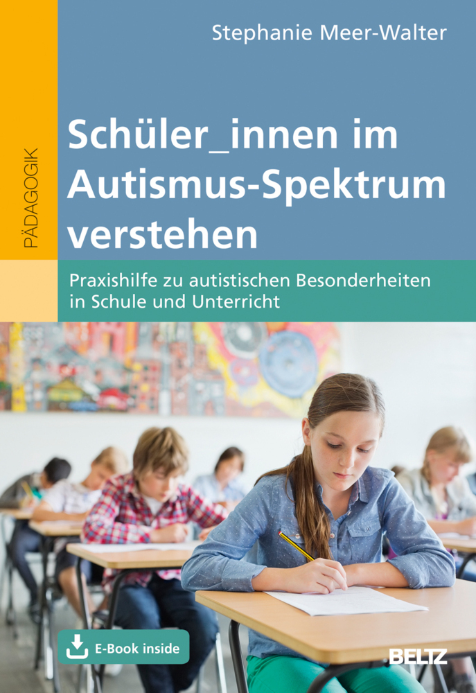 Cover: 9783407632319 | Schüler/innen im Autismus-Spektrum verstehen, m. 1 Buch, m. 1 E-Book