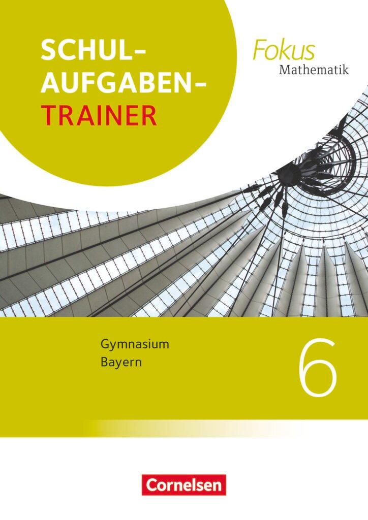 Cover: 9783060414963 | Fokus Mathematik 6. Jahrgangsstufek - Bayern - Schulaufgabentrainer...