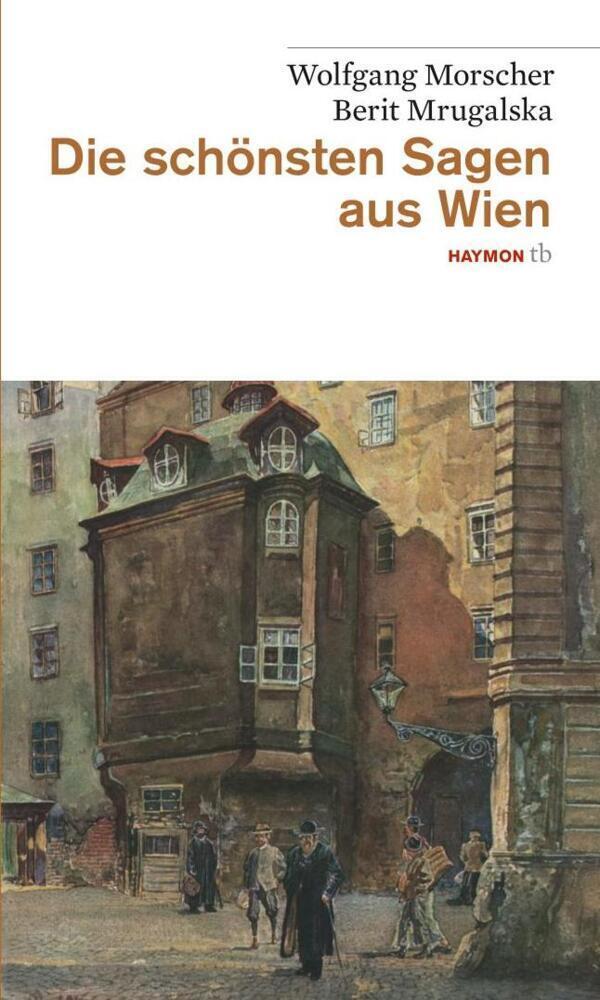 Cover: 9783852188355 | Die schönsten Sagen aus Wien | Wolfgang Morscher (u. a.) | Taschenbuch