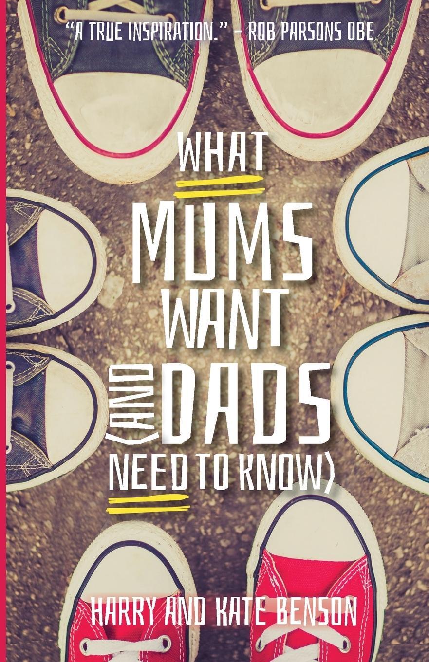 Cover: 9780745968858 | What Mums Want (and Dads Need to Know) | Kate Benson | Taschenbuch