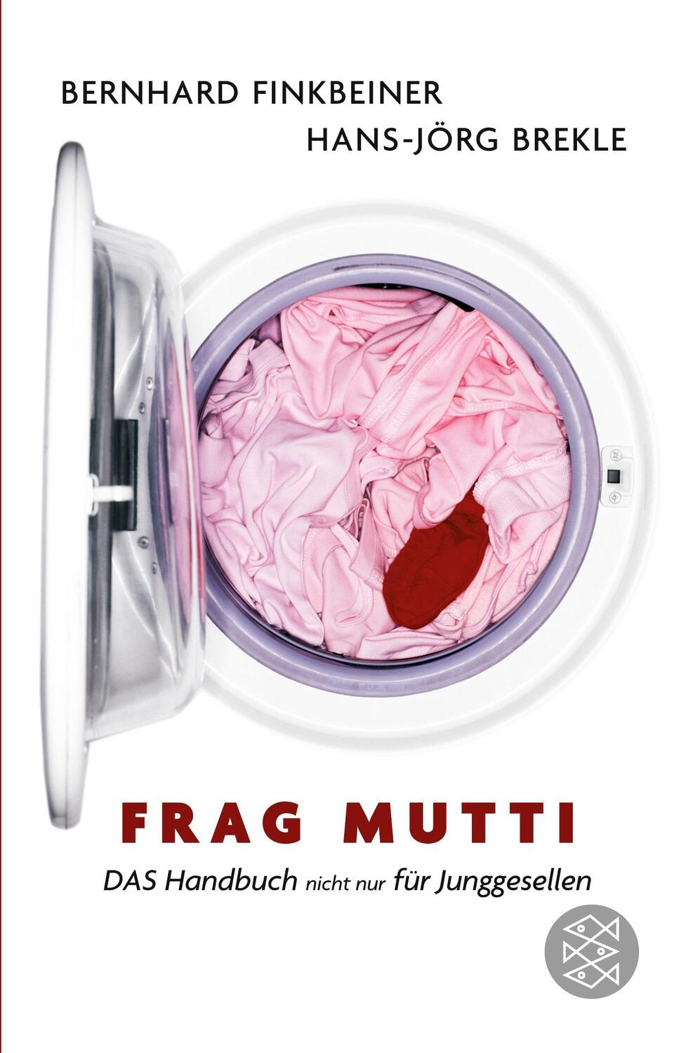 Cover: 9783596169375 | Frag Mutti | DAS Handbuch nicht nur für Junggesellen | Taschenbuch