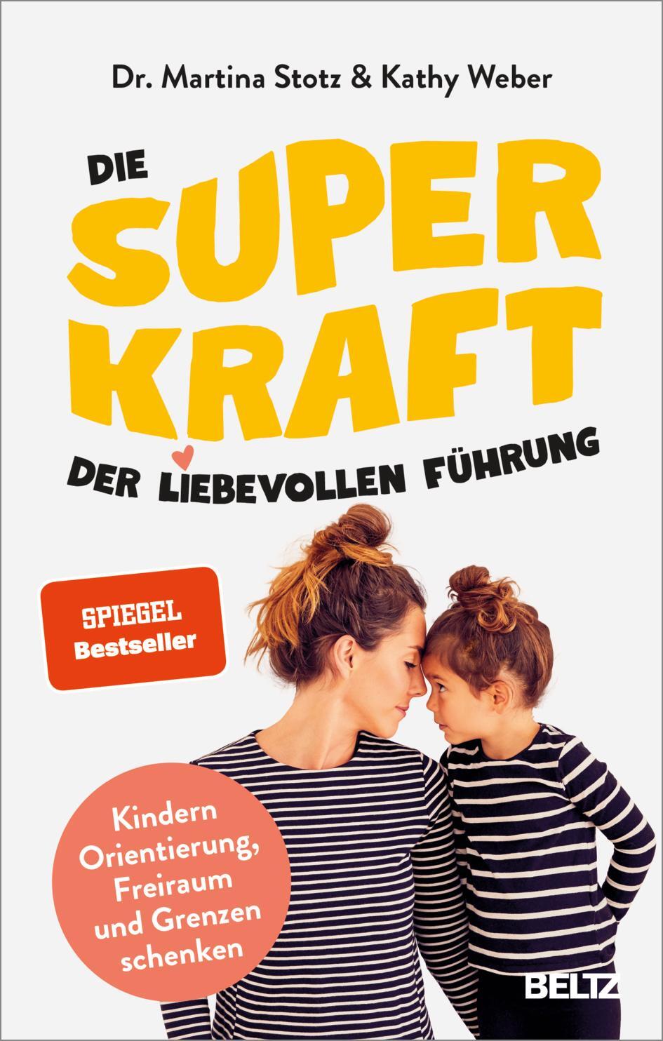 Cover: 9783407867711 | Die Superkraft der liebevollen Führung | Martina Stotz (u. a.) | Buch
