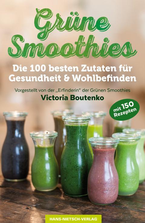 Cover: 9783862643516 | Grüne Smoothies | Die 100 besten Zutaten für Gesundheit & Wohlbefinden