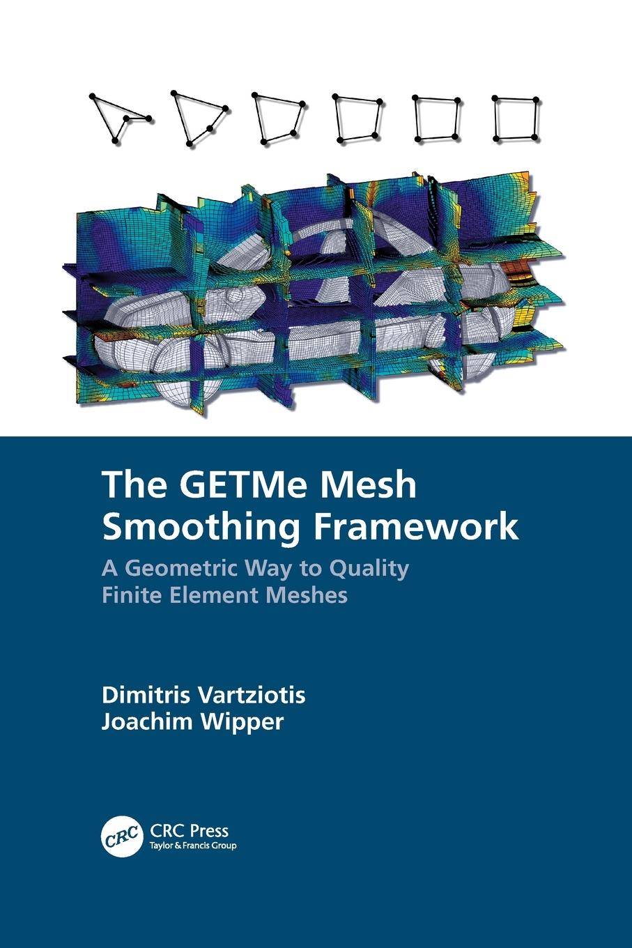 Cover: 9781032094250 | The GETMe Mesh Smoothing Framework | Dimitris Vartziotis (u. a.)