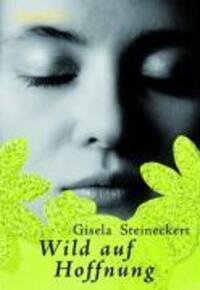 Cover: 9783355017428 | Wild auf Hoffnung | Neues Leben | Gisela Steineckert | Buch | 224 S.